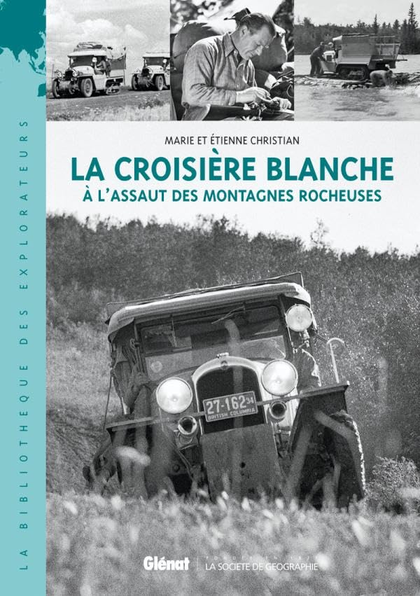 La Croisière blanche: À l'assaut des montagnes Rocheuses 9782723477987