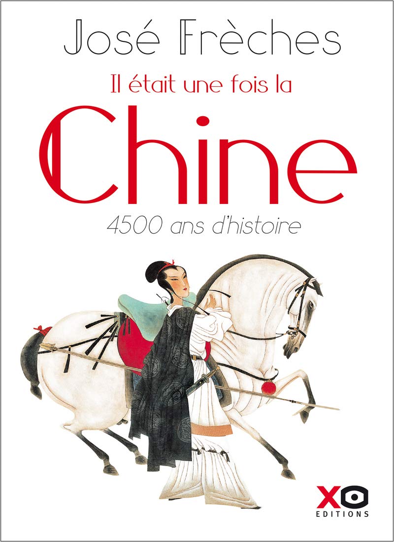 Il était une fois la Chine - Nouvelle édition revue et augmentée 2018 9782374481203