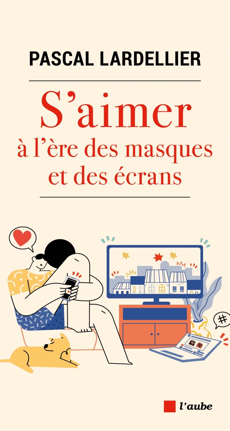 S'aimer à l'ère des masques et des écrans 9782815948128