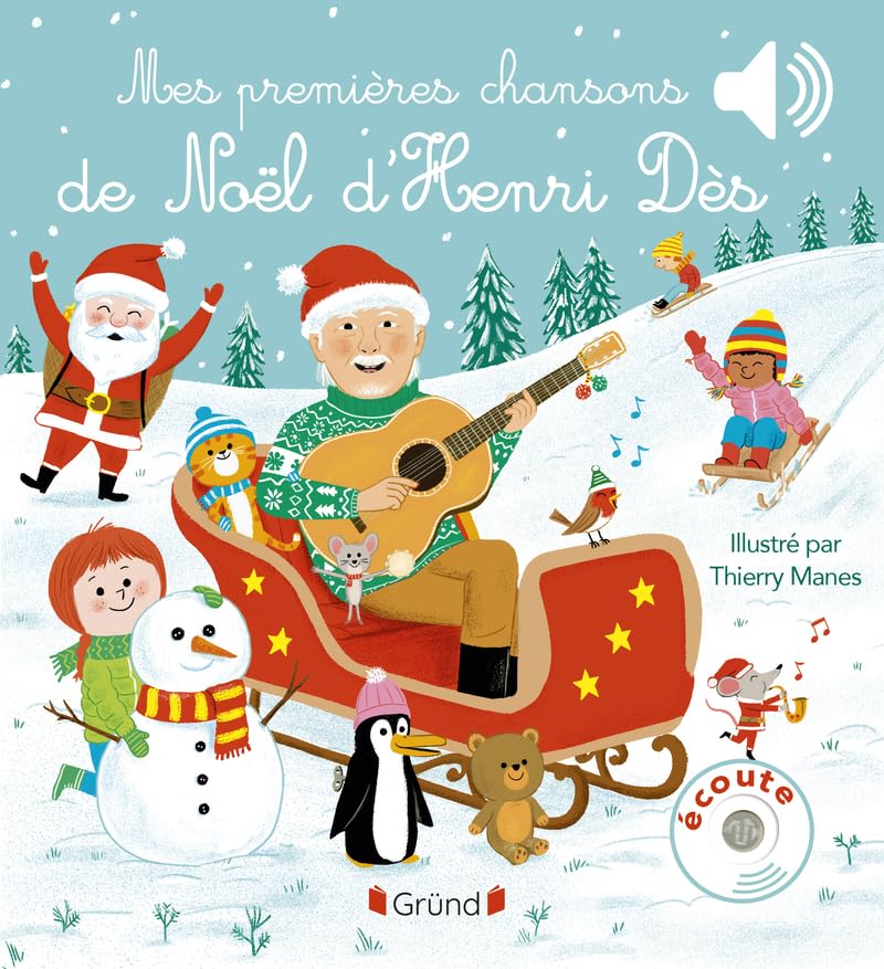 Mes premières chansons de Noël d'Henri Dès - Livre sonore avec 6 puces – Bébé dès 6 mois 9782324035586
