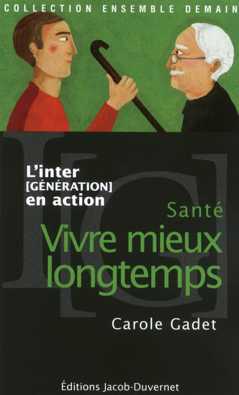 Santé, vivre mieux longtemps 9782847244557