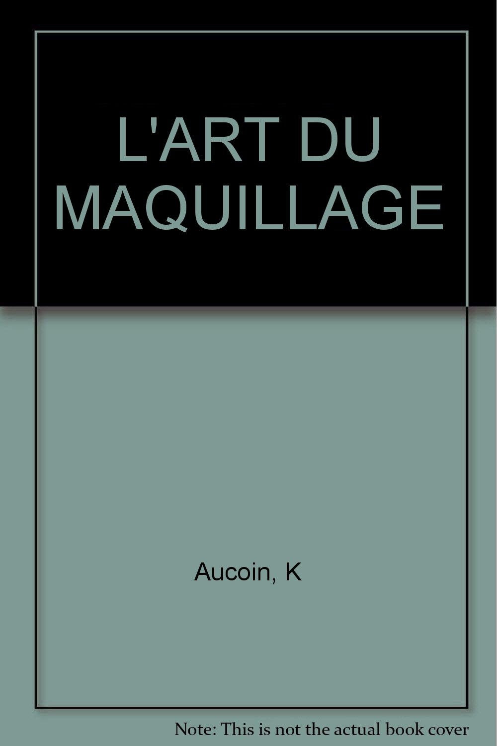 L'Art Du Maquillage 9782909828268