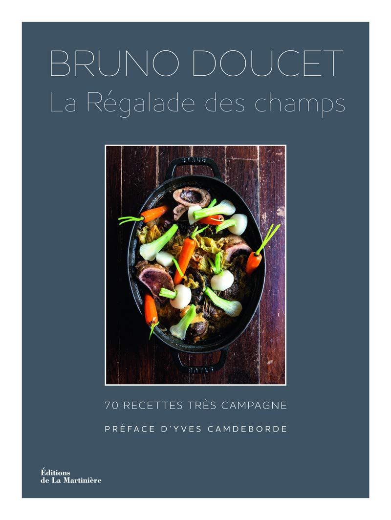 La Régalade des champs: 70 recettes très campagne 9782732461434