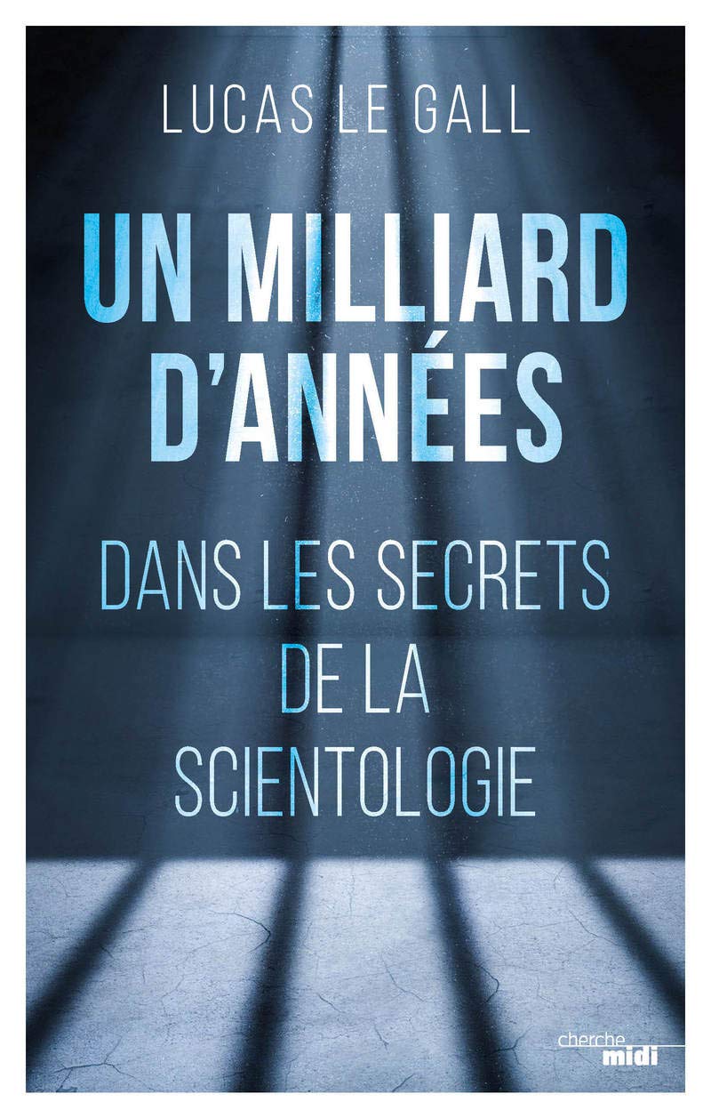 Un milliard d'années - Dans les secrets de la scientologie 9782749165936
