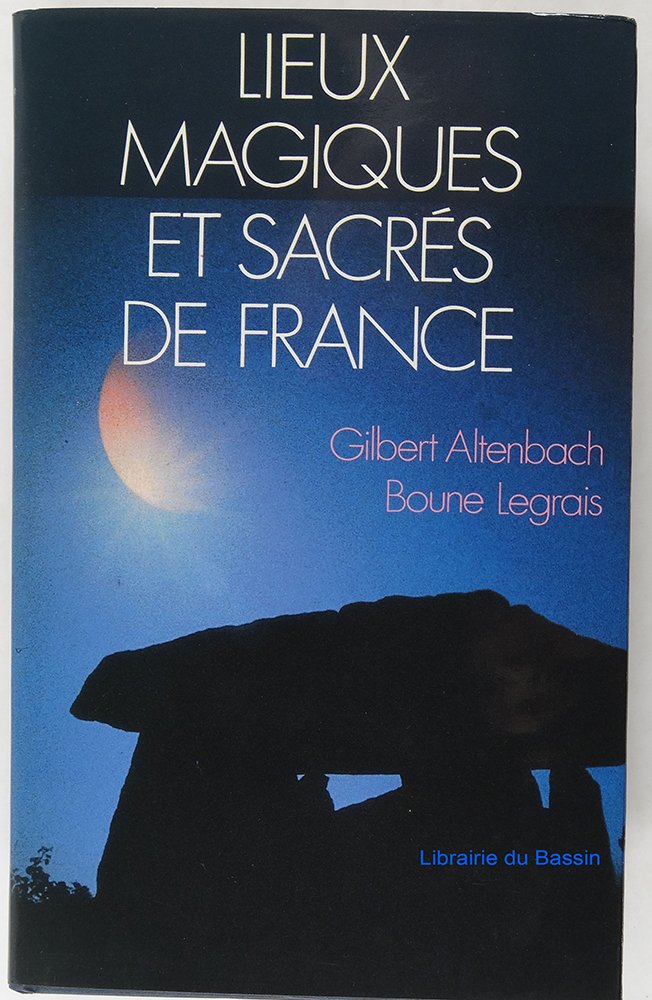 Lieux magiques et sacrés de France 9782724240825
