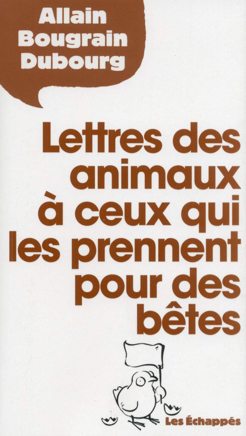 Lettres des animaux à ceux qui les prennent pour des bêtes 9782357661530