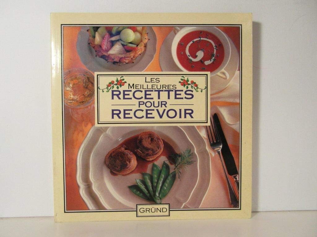 Les Meilleures recettes pour recevoir 9782700057904