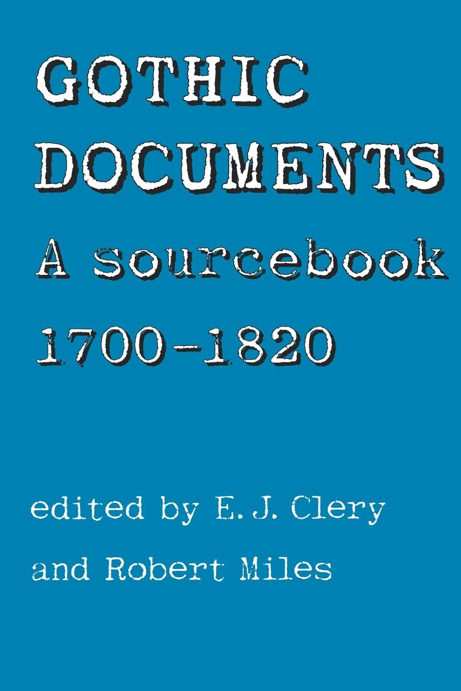 Gothic Documents: A Sourcebook 1700-1820 9780719040276