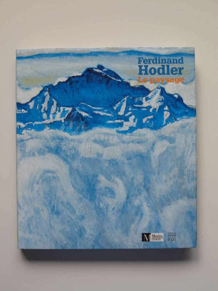 Ferdinand Hodler : Le Paysage 9782850566578