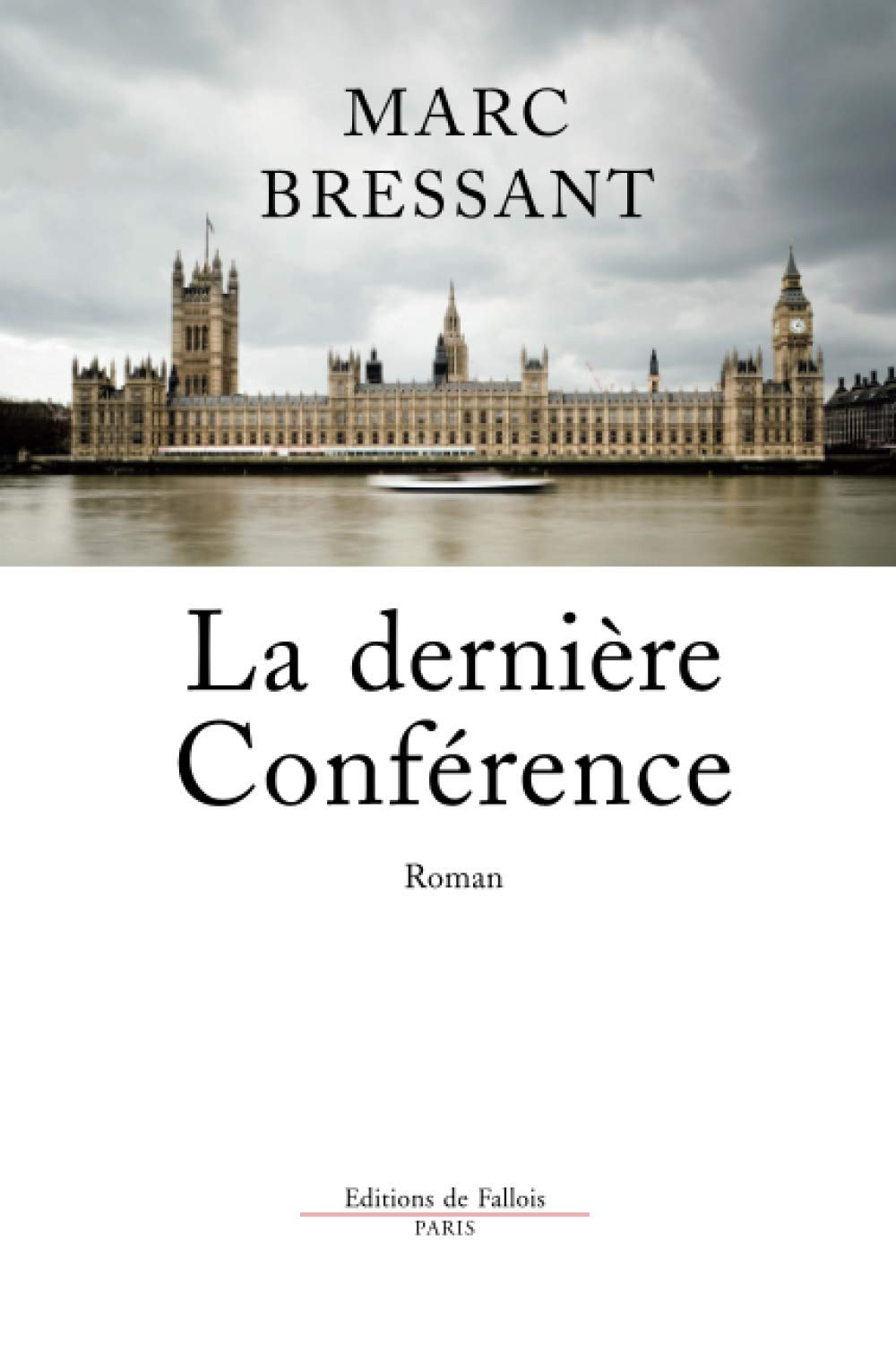 La dernière Conférence - Grand Prix du Roman de l'Académie Française 2008 9782877066662