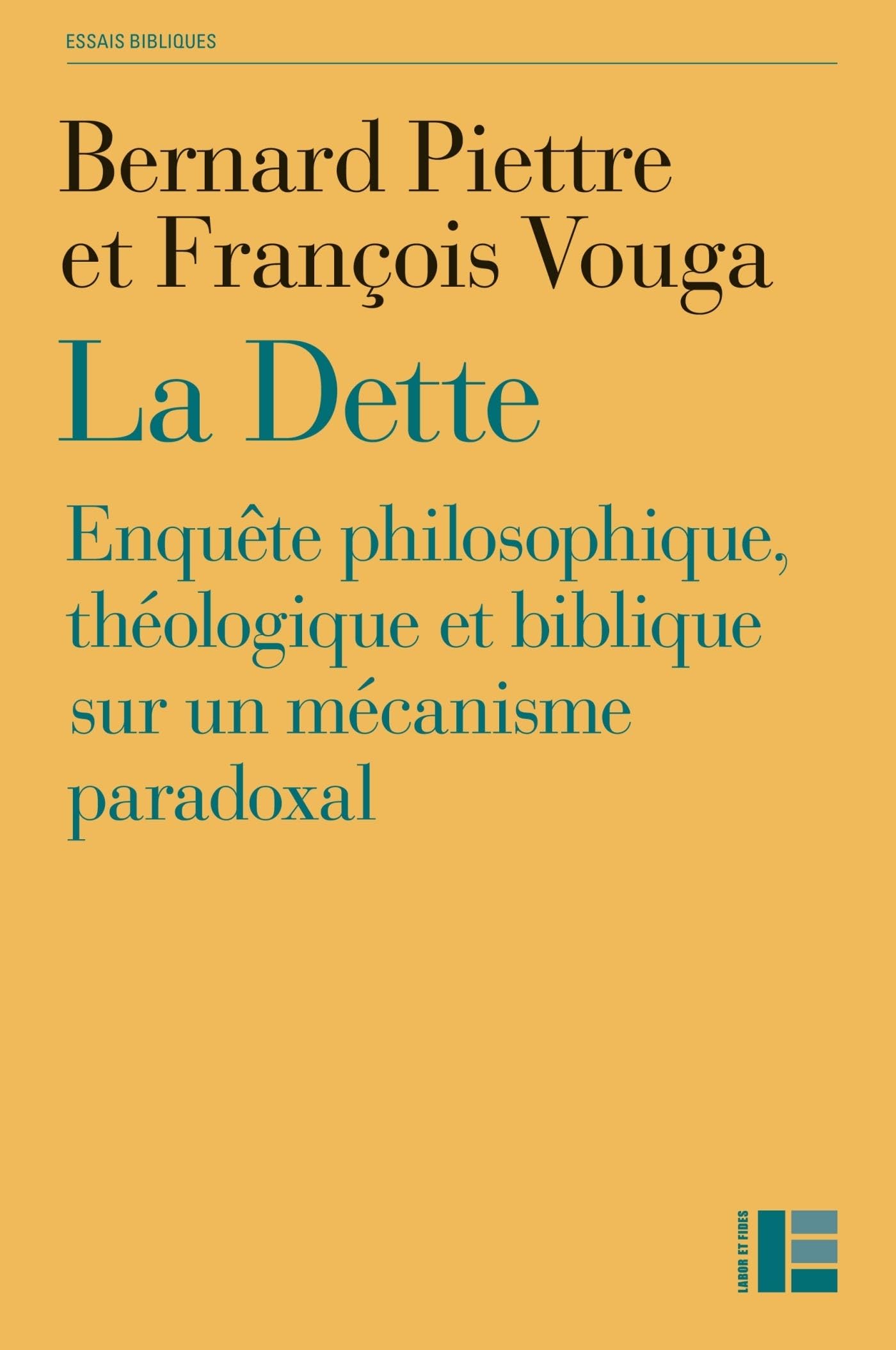 La dette: Enquête philosophique, théologique et biblique sur mécanisme paradoxal 9782830915747
