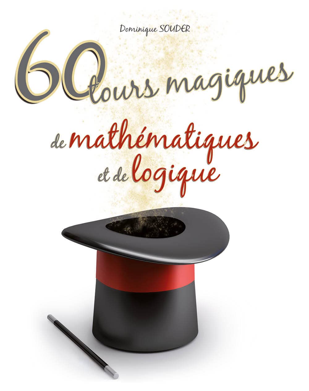 60 tours magiques de mathématiques et de logique 9782729872847