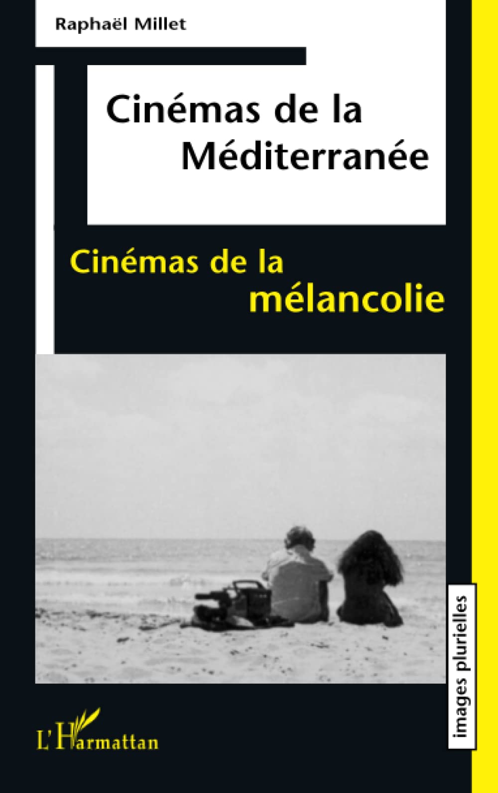 CINÉMA DE LA MÉDITERRANÉE: Cinémas de la mélancolie 9782747529211