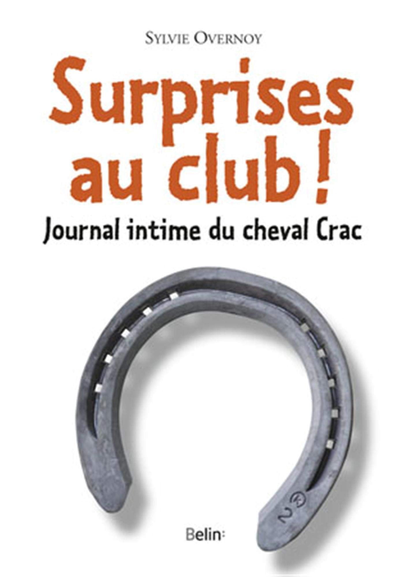 Surprises au club ! Journal intime du cheval Crac 9782701153414