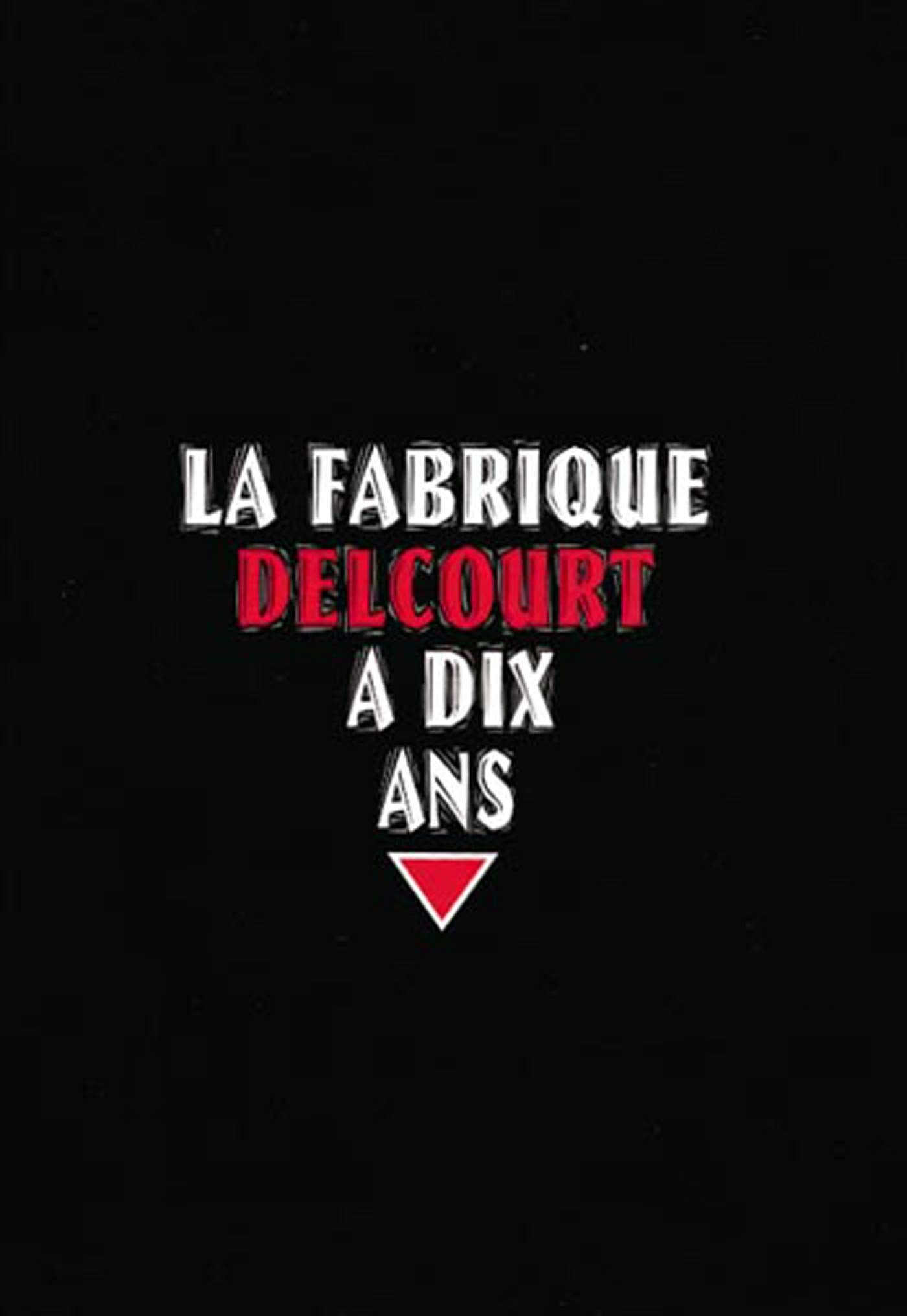 La Fabrique Delcourt a dix ans 9782840550914