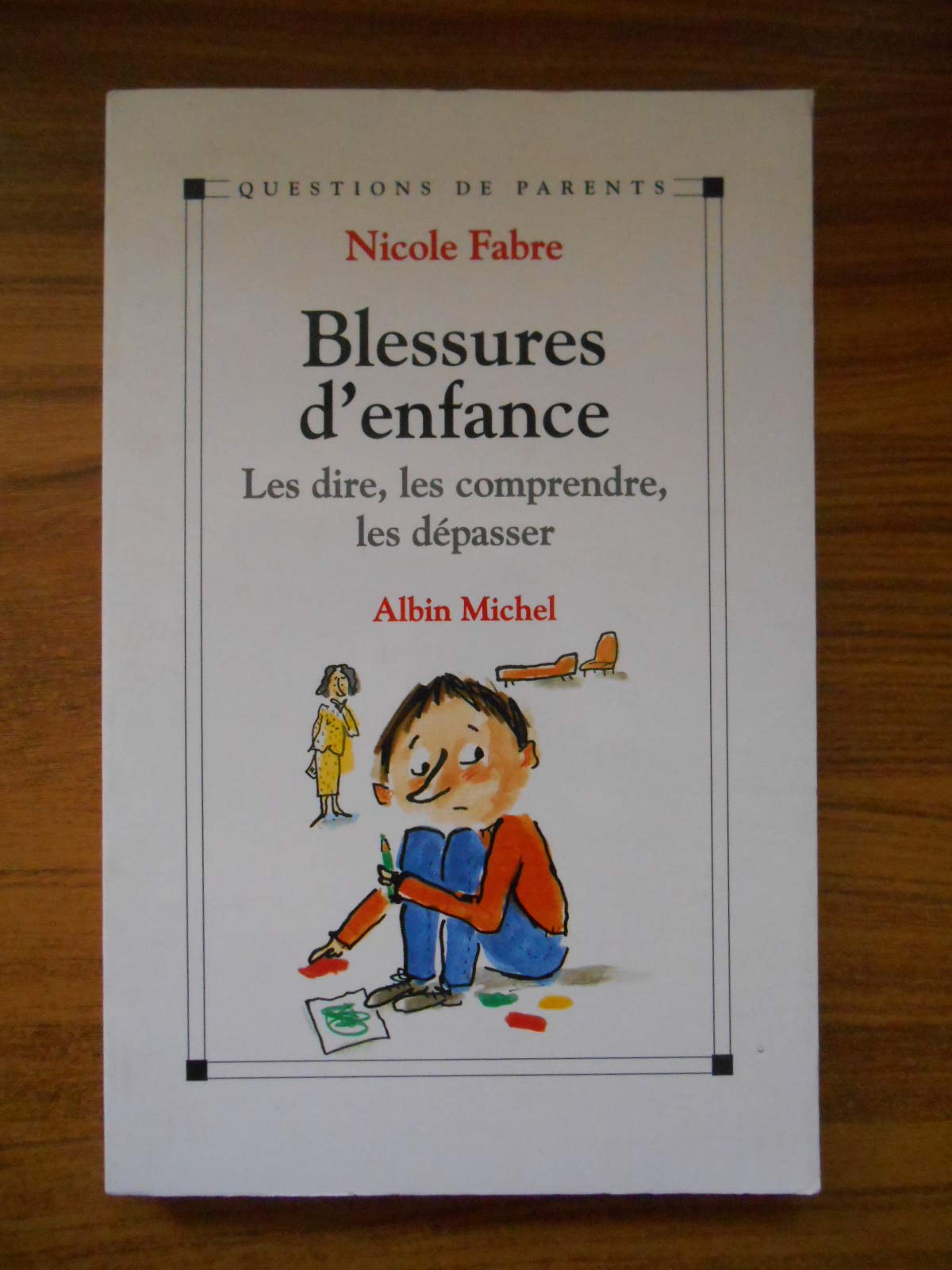 Blessures d'enfance 9782226109934