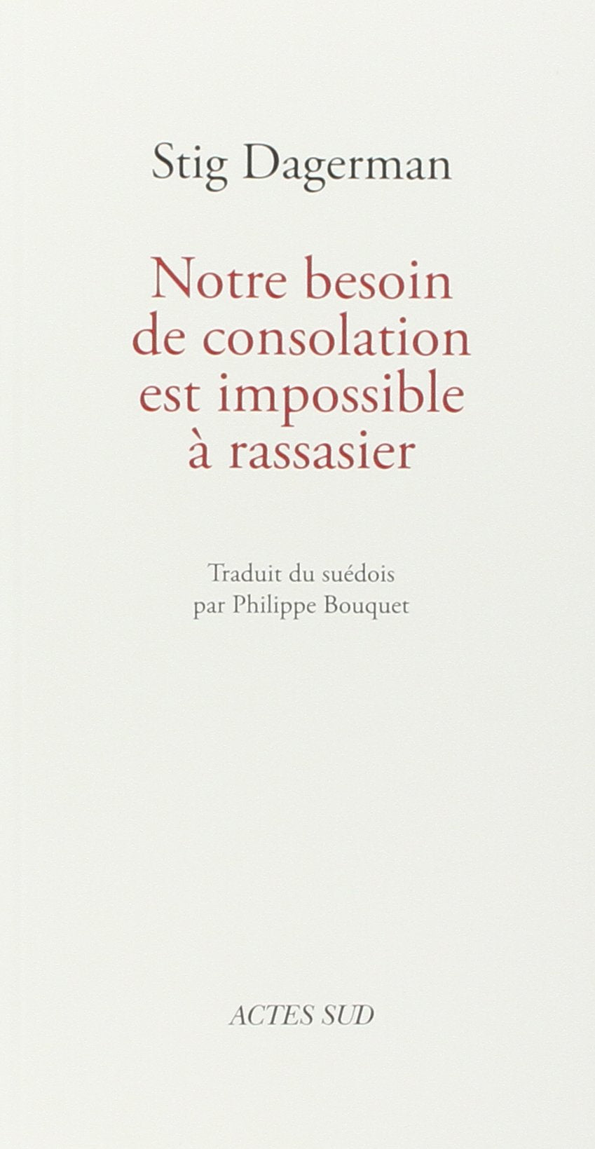 Notre besoin de consolation est impossible à rassasier 9782868693341