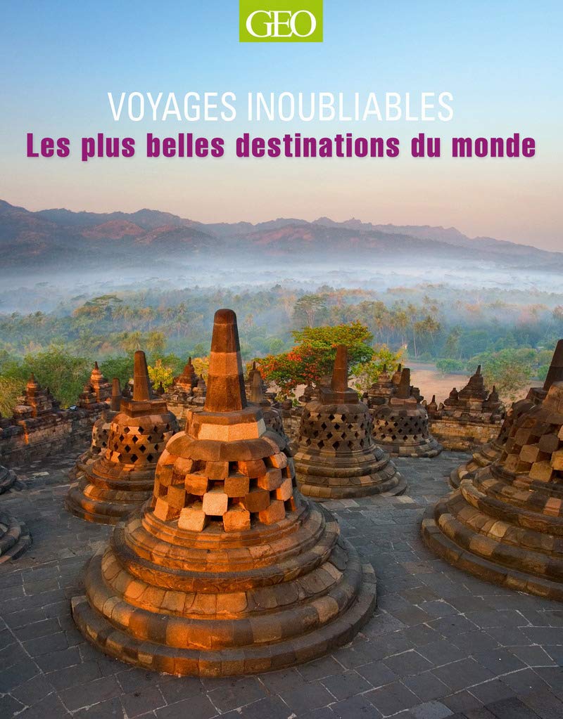 Les plus belles destinations du monde - Voyages inoubliables 9782810417117