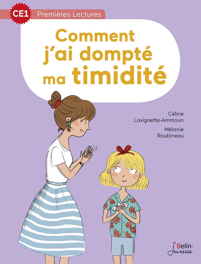 Comment j'ai dompté ma timidité - CE1: Premières Lectures 9782410015195