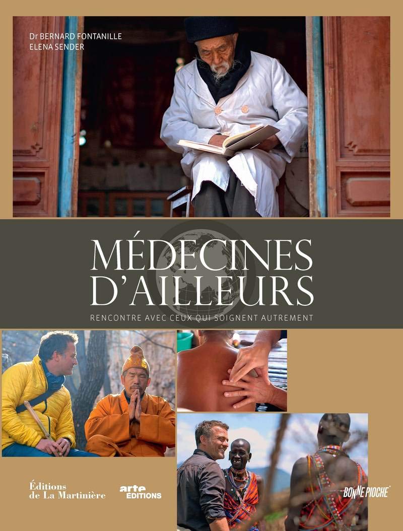 Médecines d'ailleurs: Rencontres avec ceux qui soignent autrement 9782732464671
