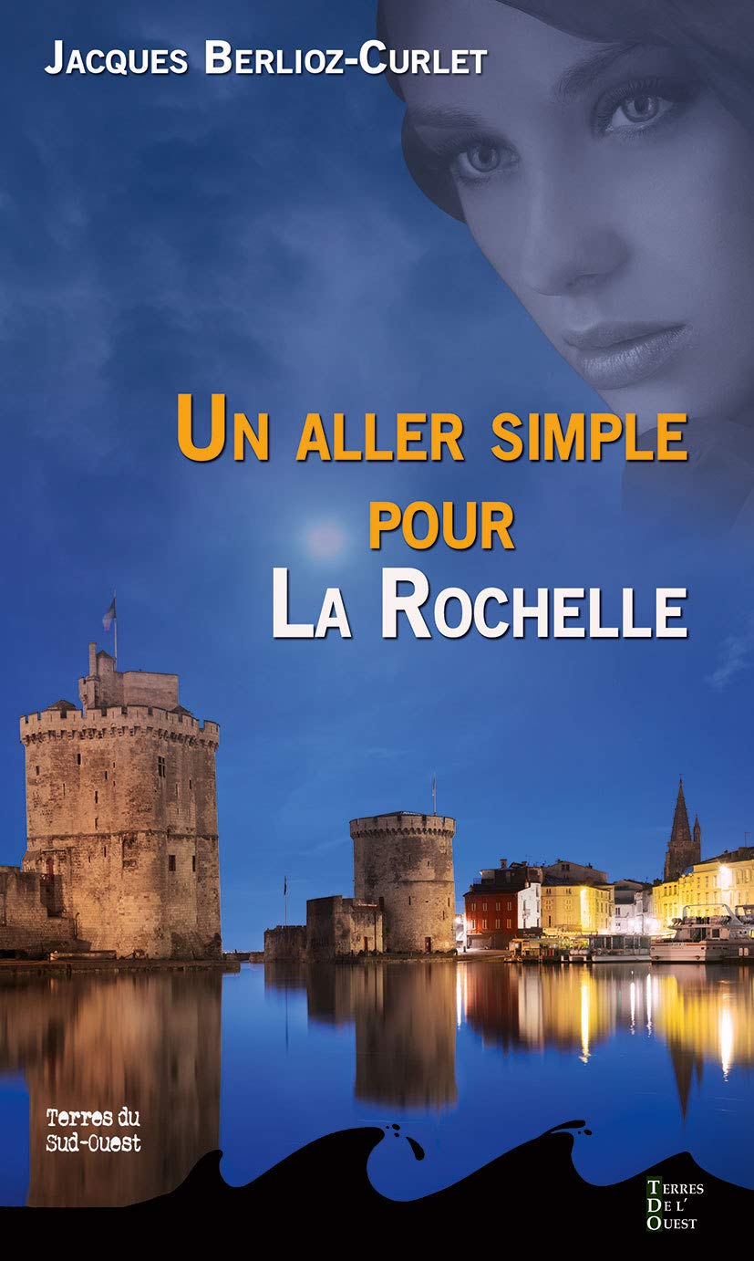 Un aller simple pour La Rochelle 9791097150624