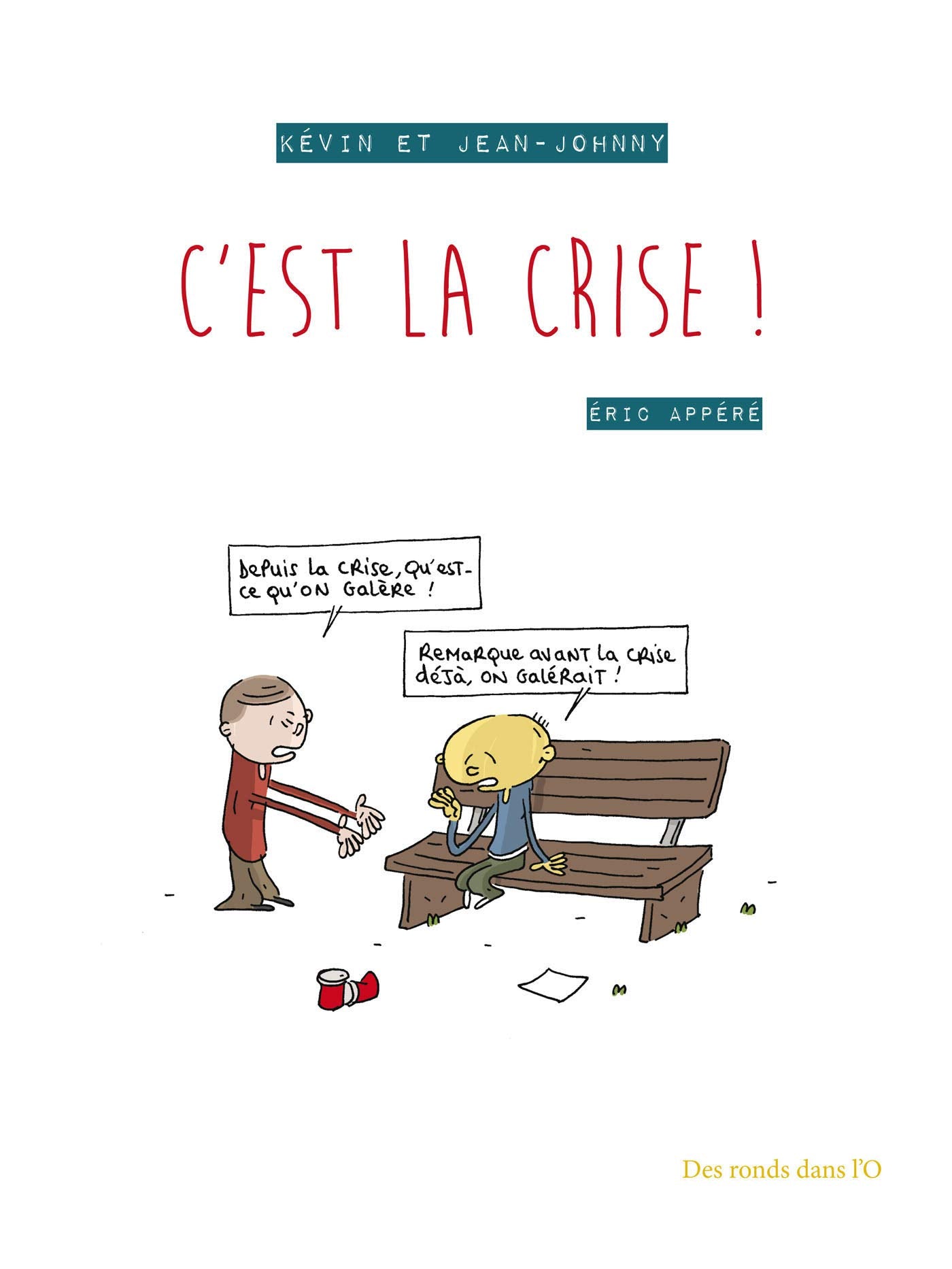 Kevin et Jean-Johnny - C'est la crise ! 9782917237311