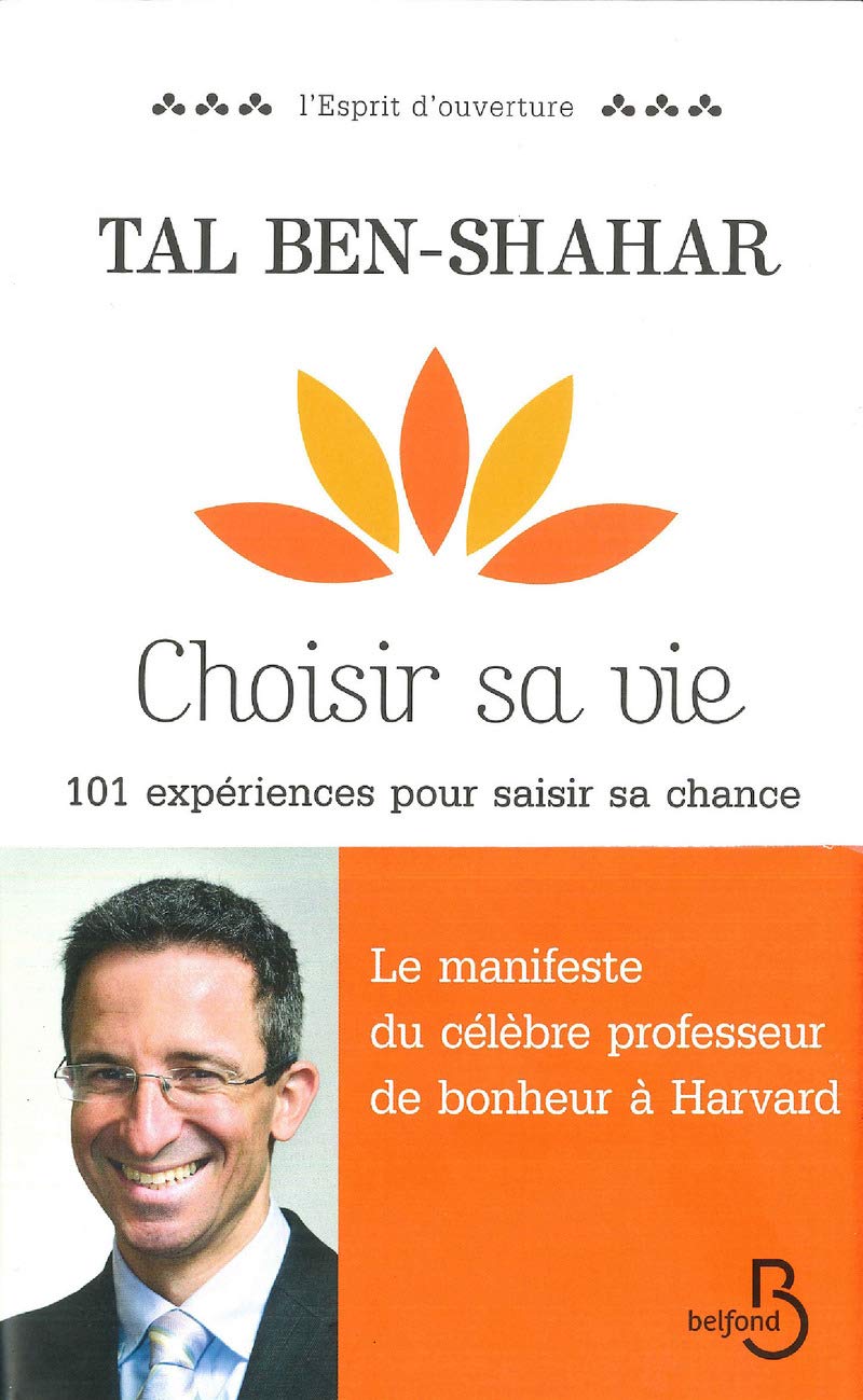 Choisir sa vie: 101 expériences pour saisir sa chance 9782714455048