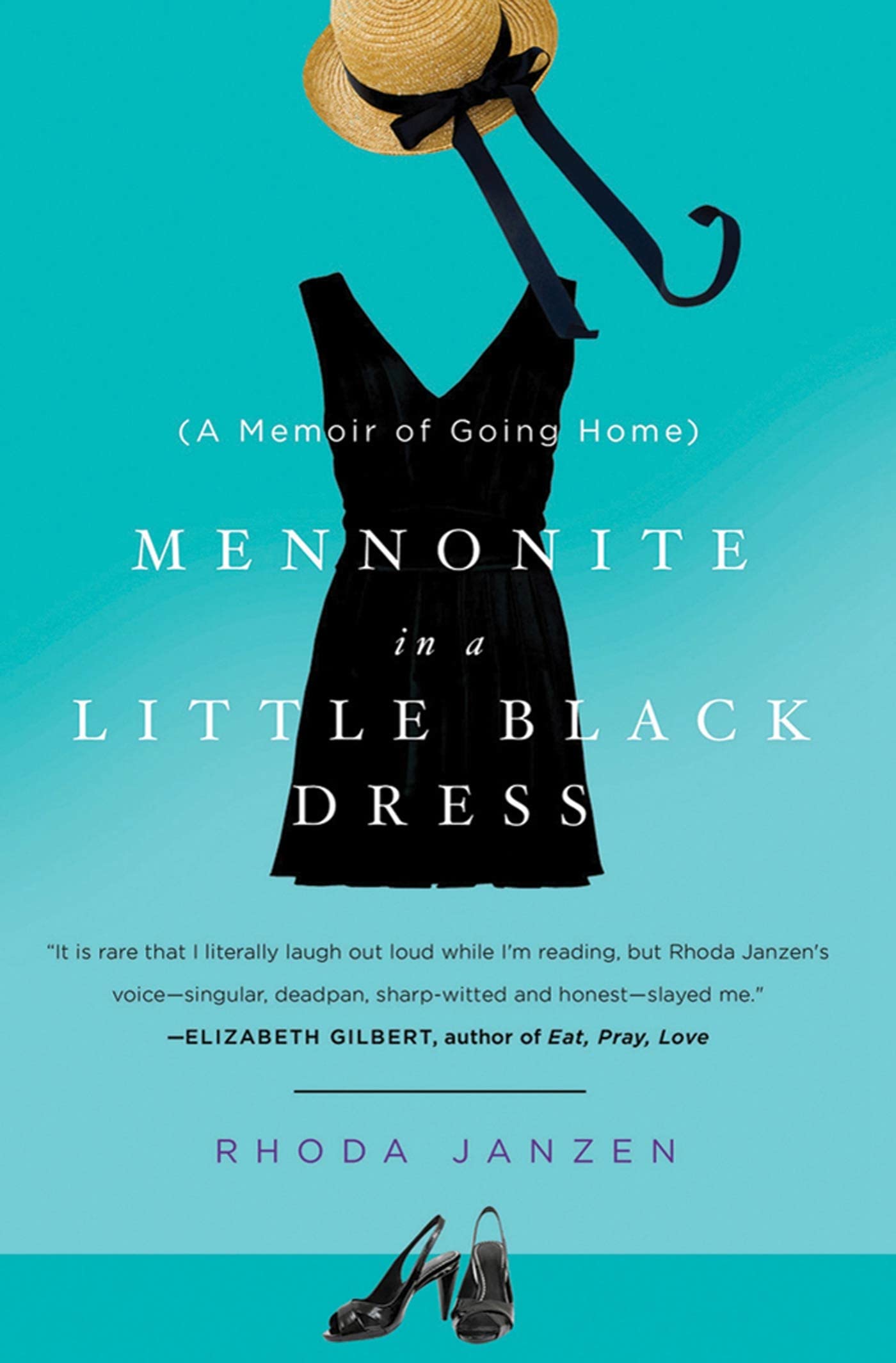 Mennonite in a Little Black Dress: A Memoir of Going Home 9780805092257