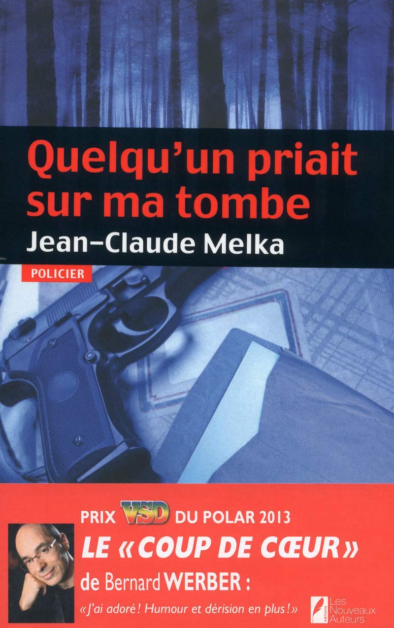 Quelqu'un priait sur ma tombe. Coup de Coeur de Bernard Werber Prix VSD 2013 9782819503156