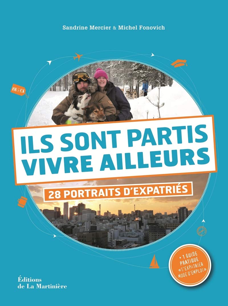Ils sont partis vivre ailleurs: 28 portraits d'expatriés 9782732460994