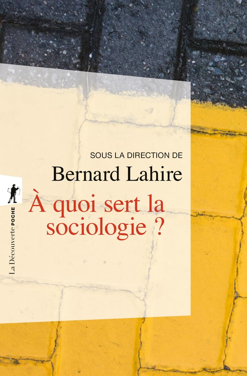 À quoi sert la sociologie ? 9782707144218