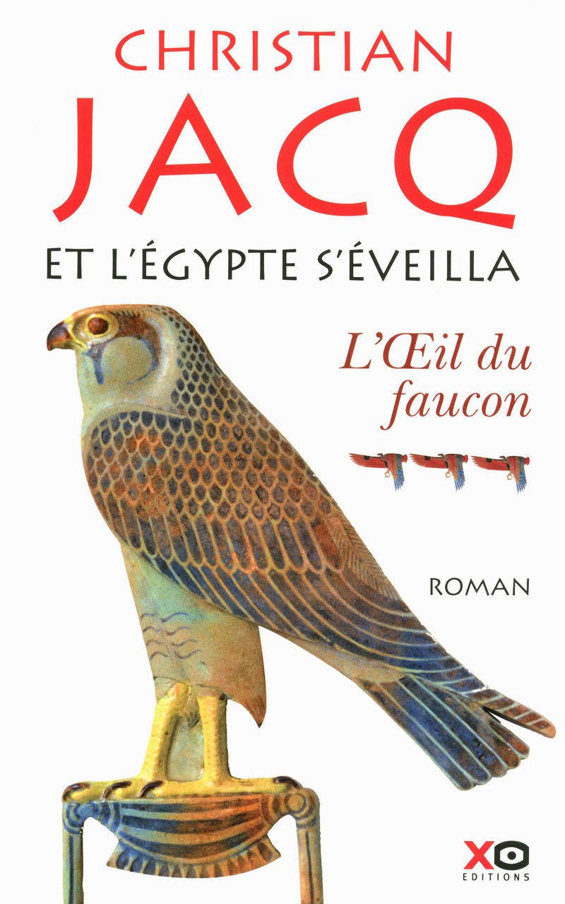 Et l'Egypte s'éveilla - tome 3 - l'oeil du faucon (03) 9782845634985
