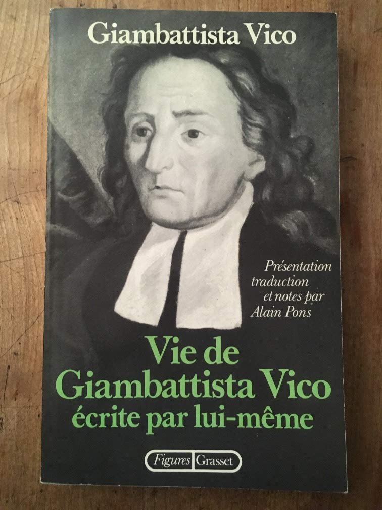 LA VIE DE GIAMBATTISTA VICO ECRITE PAR LUI-M. 9782246276715
