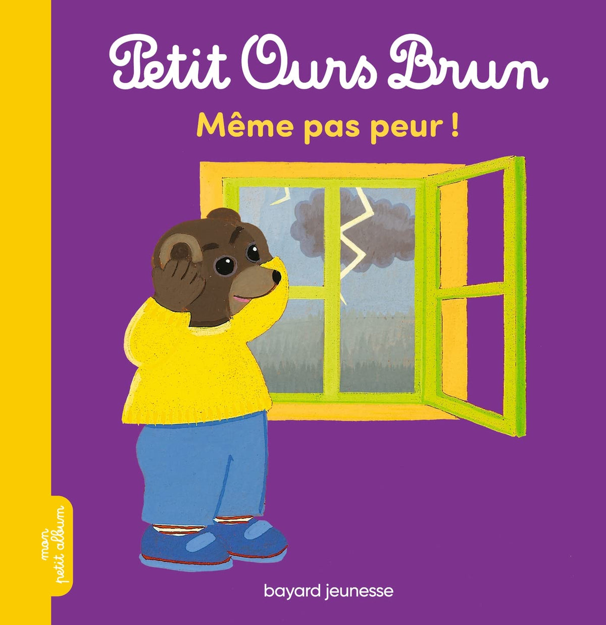 Petit Ours Brun - Même pas peur ! - Dès 2 ans 9791036345326