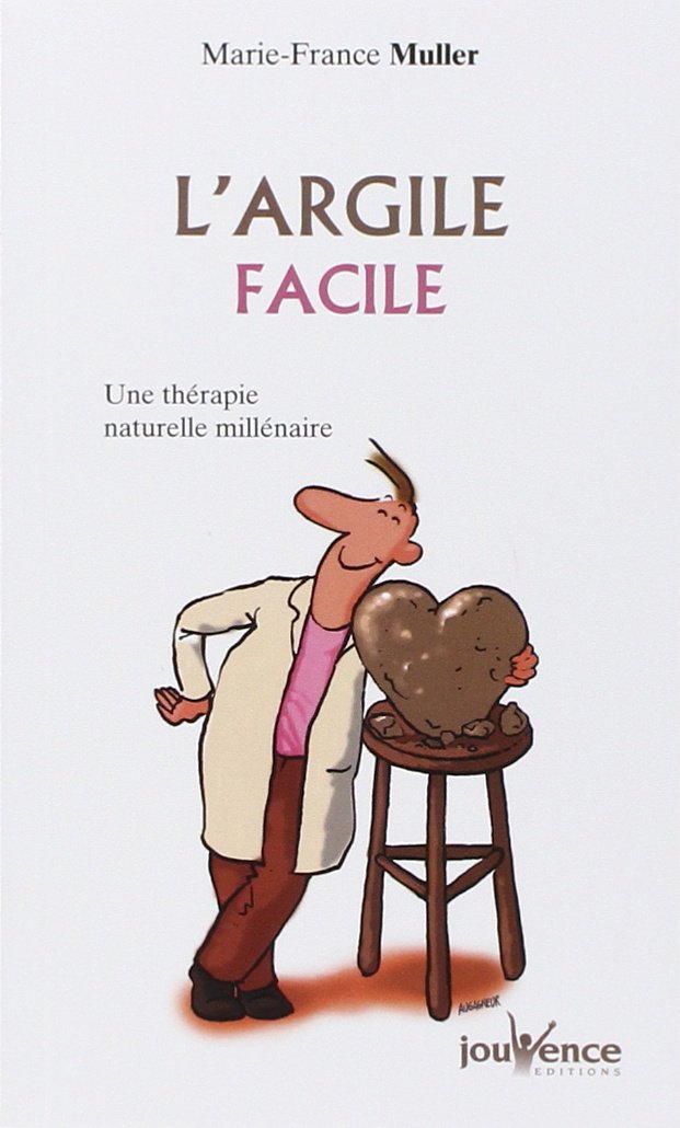 L'Argile facile : Une thérapie naturelle millénaire 9782883531581