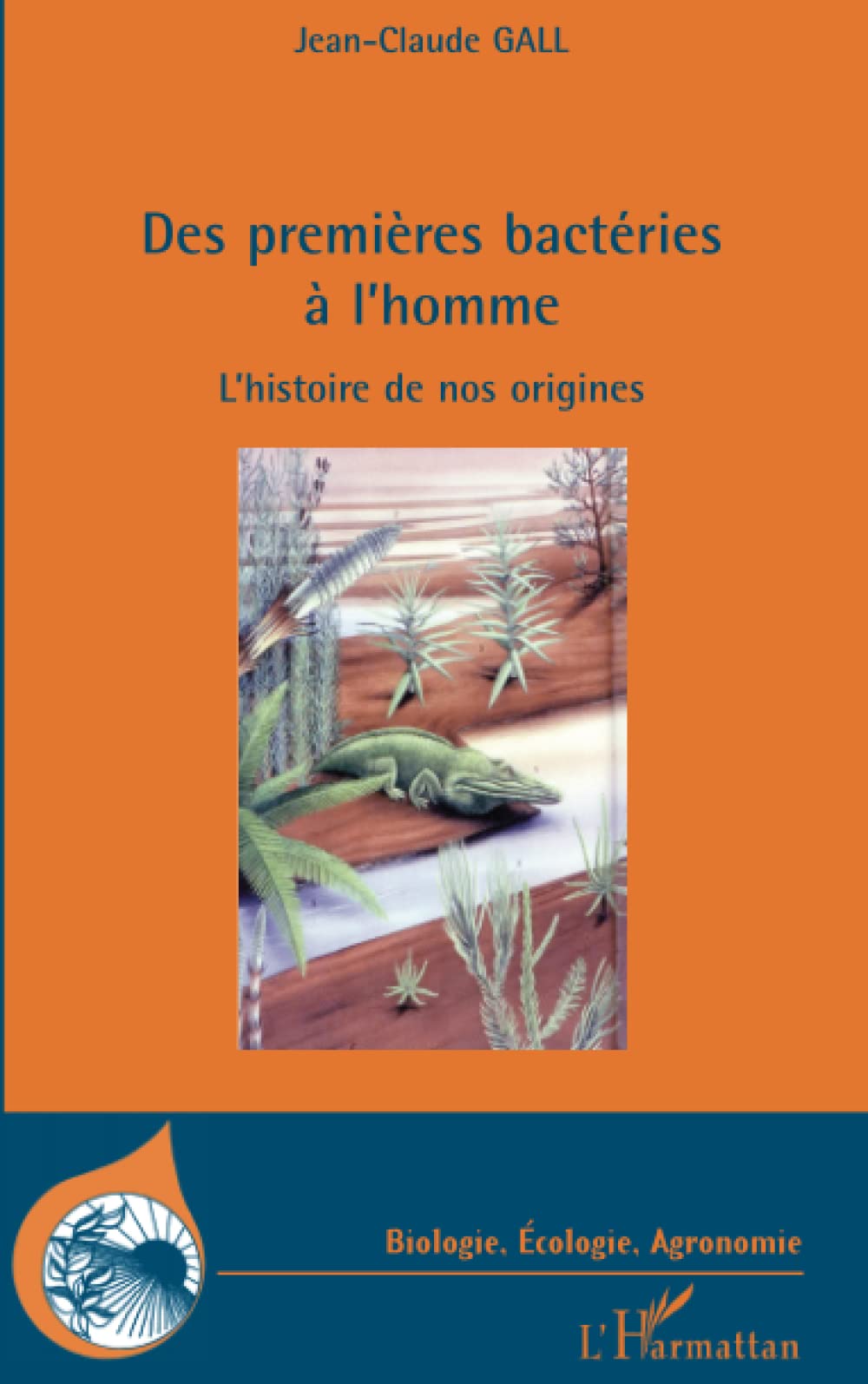Des premières bactéries à l'homme: L'histoire de nos origines 9782296094772