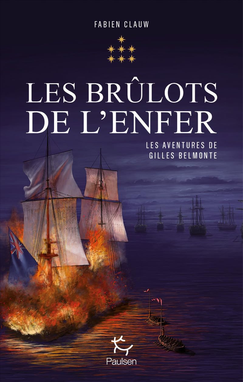 Les Aventures de Gilles Belmonte - Volume 7 Les Brûlots de l'enfer (7) 9782375022924