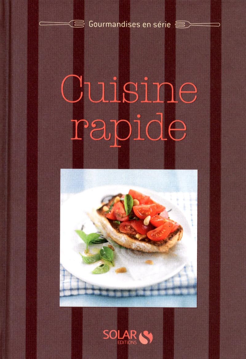 Cuisine rapide - Gourmandises en série 9782263053696