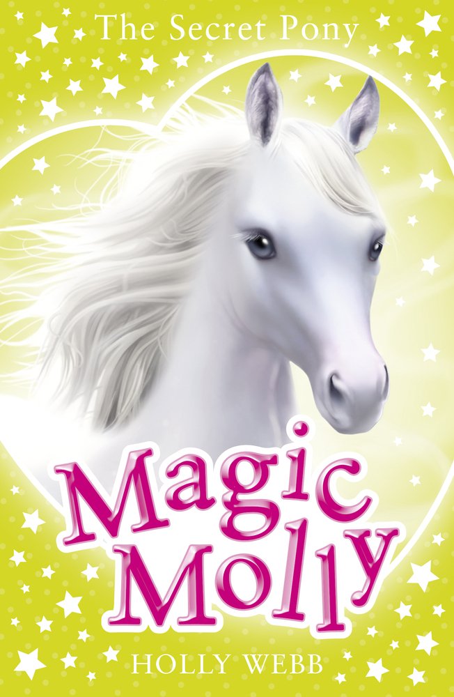 Magic Molly: The Secret Pony 9781407171333
