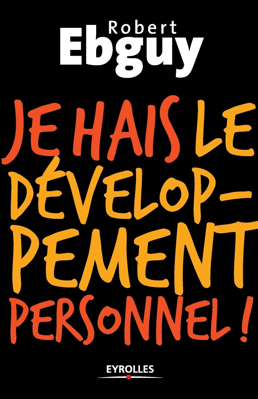 Je hais le développement personnel 9782212542172
