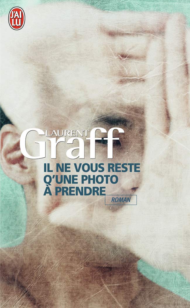 Il ne vous reste qu'une photo à prendre 9782290008942