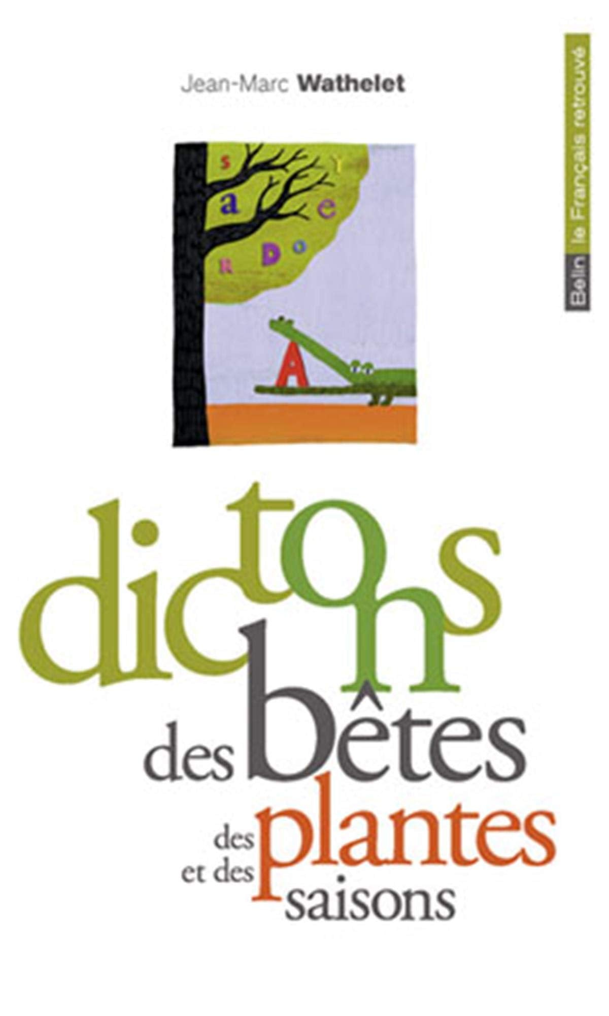 Dictons des bêtes, des plantes et des saisons 9782701149264