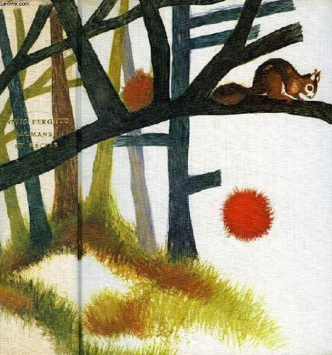 Romans et récits. De Goupil à Margot. La revanche du corbeau. Le roman de Miraut. La guerre des boutons , ill. de Michel Politzer.