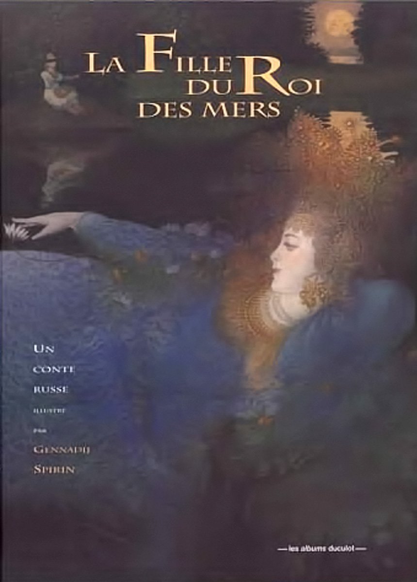 La Fille Du Roi Des Mers. Un Conte Russe 9782203553866