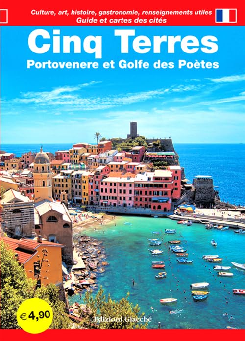 Cinq Terres. Portovenere et Golfe des Poètes. Guide et cartes des cités. Culture, art, historie, gastronomie, renseignements utiles 9788863820492