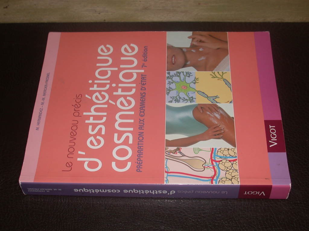 Le nouveau précis d'esthétique cosmétique: Préparation aux examens d'Etat 9782711417827