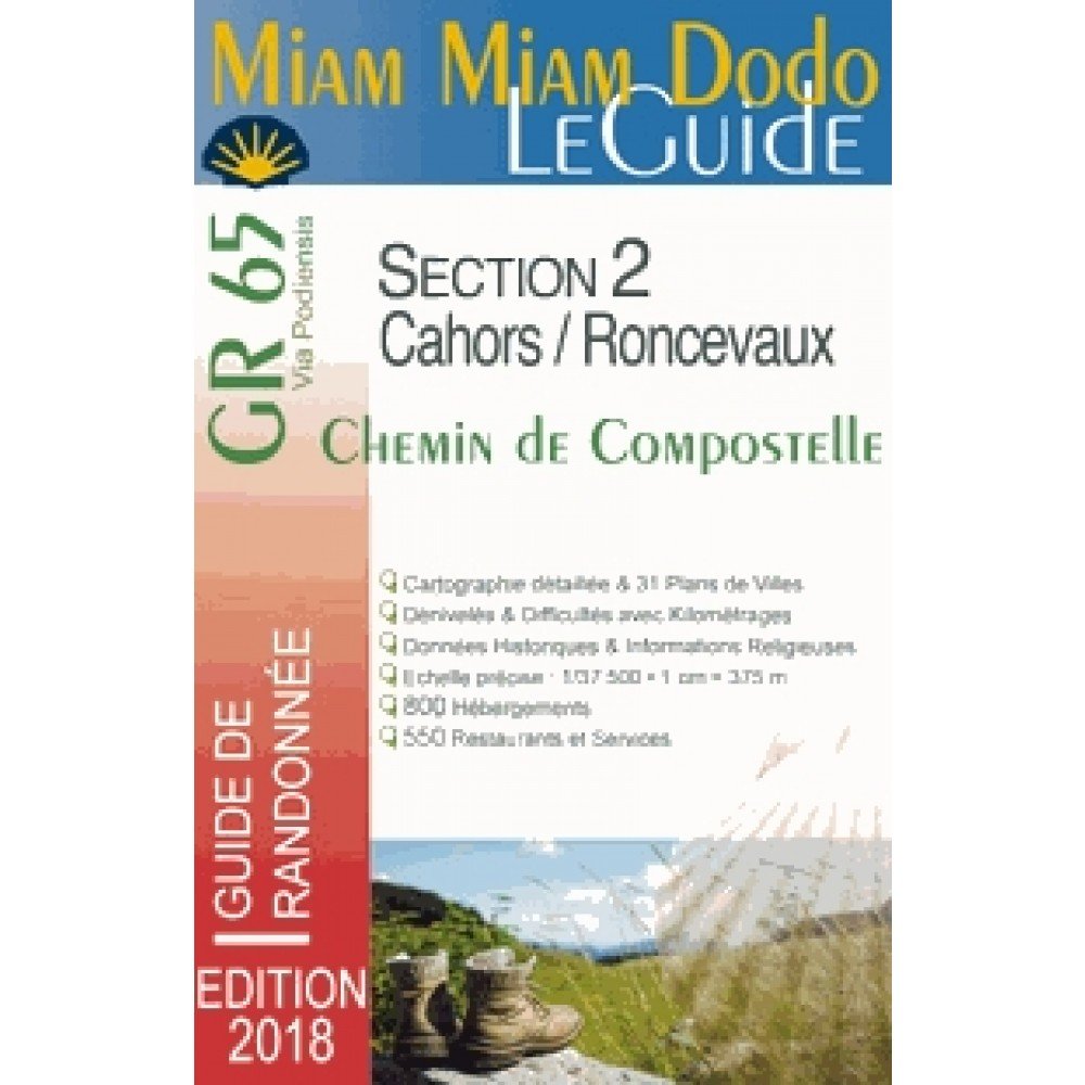 Miam Miam Dodo GR65 2018 Section 2 (Cahors - St-Jean-Pied-de-Port - Roncevaux) 9782916446790