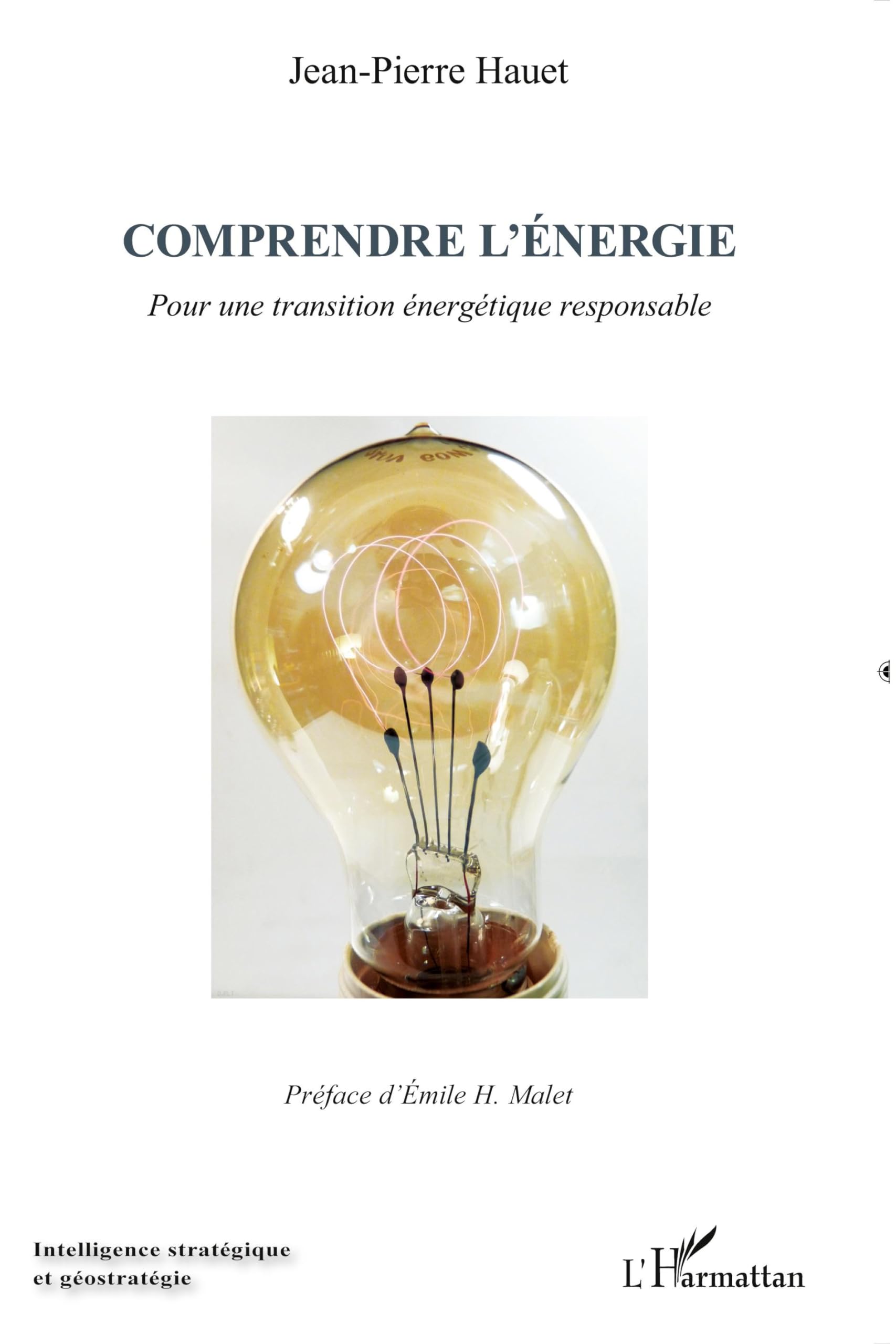 Comprendre l'énergie: Pour une transition énergétique responsable 9782343031552