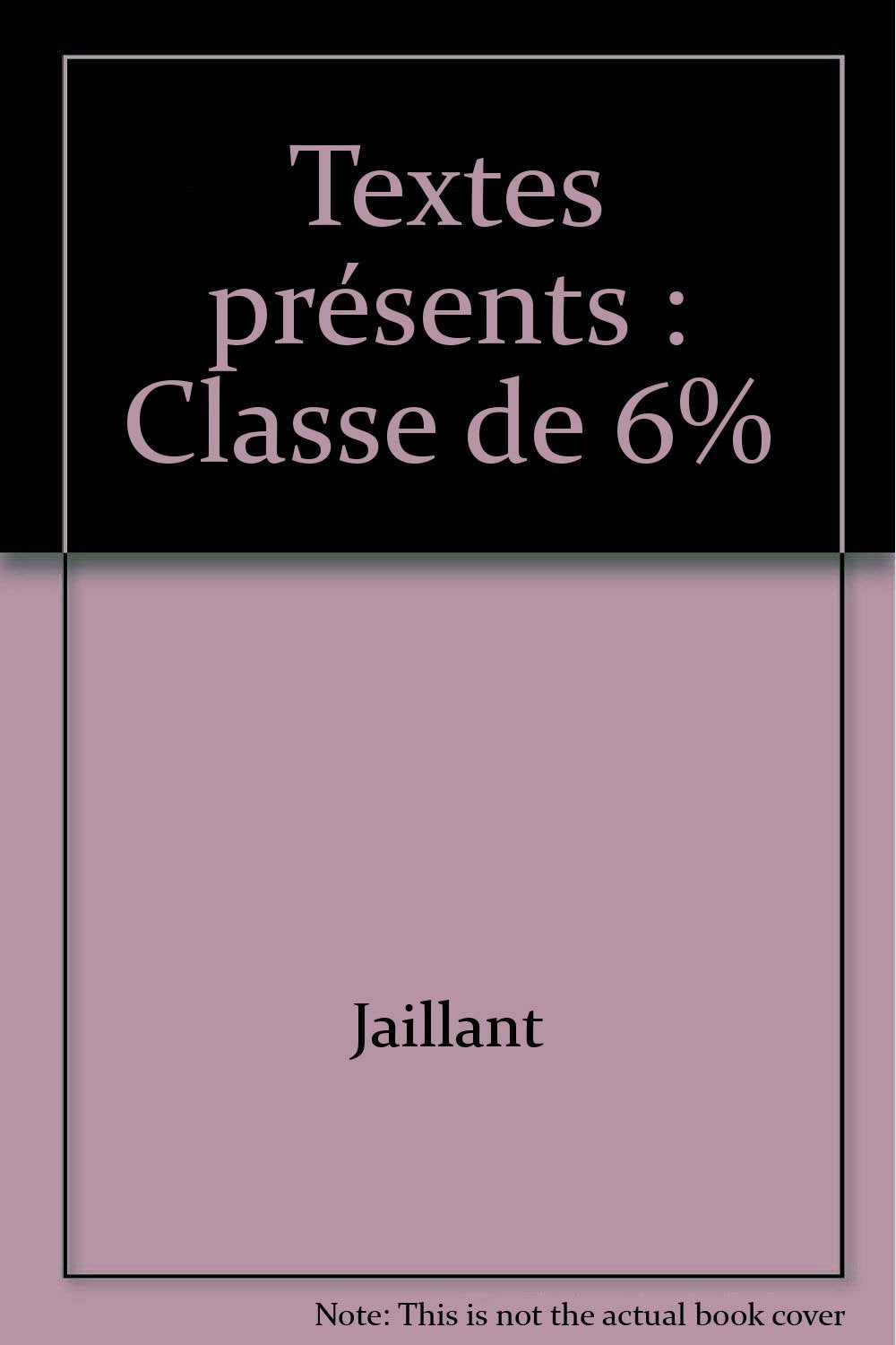 Textes présents: Classe de 6% 9782218031939