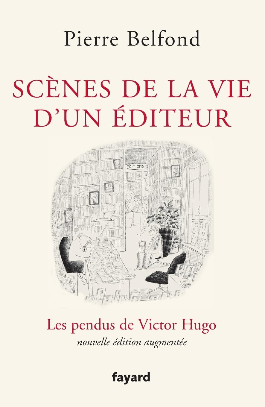 Scènes de la vie d'un éditeur: Les pendus de Victor Hugo 9782213632629
